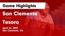 San Clemente  vs Tesoro  Game Highlights - April 24, 2023