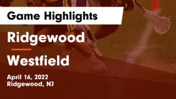 Ridgewood  vs Westfield  Game Highlights - April 16, 2022