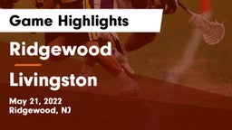 Ridgewood  vs Livingston  Game Highlights - May 21, 2022