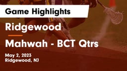 Ridgewood  vs Mahwah - BCT Qtrs Game Highlights - May 2, 2023