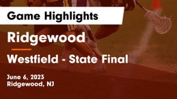 Ridgewood  vs Westfield - State Final Game Highlights - June 6, 2023