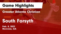 Greater Atlanta Christian  vs South Forsyth  Game Highlights - Feb. 8, 2022