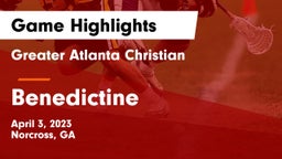 Greater Atlanta Christian  vs Benedictine  Game Highlights - April 3, 2023