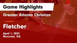Greater Atlanta Christian  vs Fletcher  Game Highlights - April 1, 2023