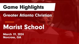 Greater Atlanta Christian  vs Marist School Game Highlights - March 19, 2024