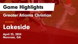 Greater Atlanta Christian  vs Lakeside  Game Highlights - April 23, 2024