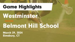 Westminster  vs Belmont Hill School Game Highlights - March 29, 2024