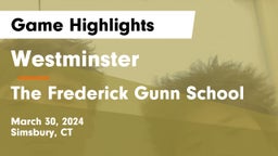 Westminster  vs The Frederick Gunn School Game Highlights - March 30, 2024