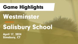 Westminster  vs Salisbury School Game Highlights - April 17, 2024