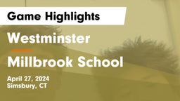 Westminster  vs Millbrook School Game Highlights - April 27, 2024