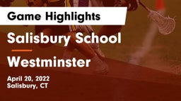 Salisbury School vs Westminster  Game Highlights - April 20, 2022