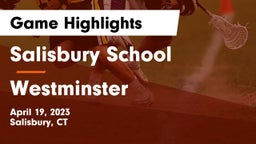 Salisbury School vs Westminster  Game Highlights - April 19, 2023