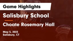 Salisbury School vs Choate Rosemary Hall  Game Highlights - May 5, 2023