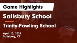 Salisbury School vs Trinity-Pawling School Game Highlights - April 10, 2024