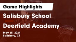 Salisbury School vs Deerfield Academy Game Highlights - May 15, 2024
