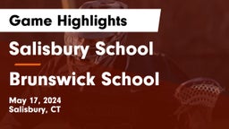 Salisbury School vs Brunswick School Game Highlights - May 17, 2024