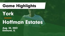 York  vs Hoffman Estates  Game Highlights - Aug. 30, 2022