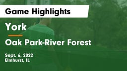 York  vs Oak Park-River Forest  Game Highlights - Sept. 6, 2022