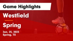 Westfield  vs Spring  Game Highlights - Jan. 25, 2023
