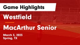 Westfield  vs MacArthur Senior  Game Highlights - March 3, 2023