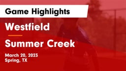 Westfield  vs Summer Creek  Game Highlights - March 20, 2023