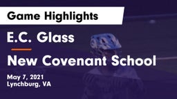 E.C. Glass  vs New Covenant School Game Highlights - May 7, 2021