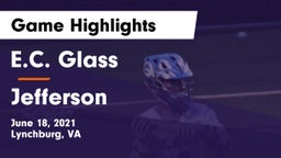 E.C. Glass  vs Jefferson  Game Highlights - June 18, 2021
