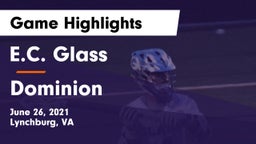 E.C. Glass  vs Dominion  Game Highlights - June 26, 2021