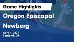 Oregon Episcopal  vs Newberg  Game Highlights - April 4, 2023
