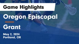 Oregon Episcopal  vs Grant  Game Highlights - May 2, 2024