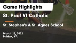St. Paul VI Catholic  vs St. Stephen's & St. Agnes School Game Highlights - March 15, 2022