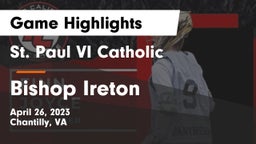 St. Paul VI Catholic  vs Bishop Ireton  Game Highlights - April 26, 2023