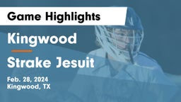 Kingwood  vs Strake Jesuit Game Highlights - Feb. 28, 2024