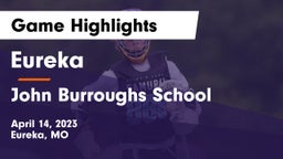 Eureka  vs John Burroughs School Game Highlights - April 14, 2023
