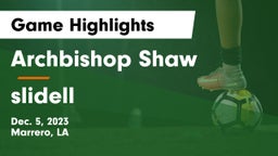Archbishop Shaw  vs slidell Game Highlights - Dec. 5, 2023