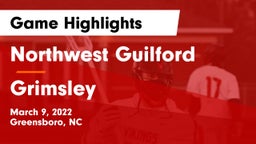 Northwest Guilford  vs Grimsley Game Highlights - March 9, 2022