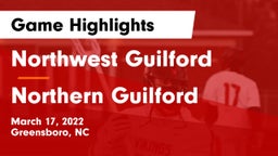 Northwest Guilford  vs Northern Guilford  Game Highlights - March 17, 2022