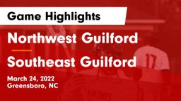 Northwest Guilford  vs Southeast Guilford Game Highlights - March 24, 2022