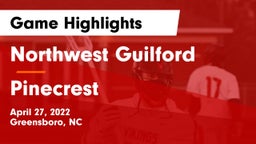 Northwest Guilford  vs Pinecrest Game Highlights - April 27, 2022