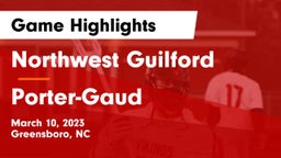 Northwest Guilford  vs Porter-Gaud  Game Highlights - March 10, 2023