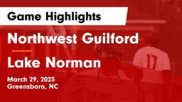 Northwest Guilford  vs Lake Norman  Game Highlights - March 29, 2023