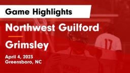 Northwest Guilford  vs Grimsley  Game Highlights - April 4, 2023