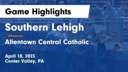 Southern Lehigh  vs Allentown Central Catholic  Game Highlights - April 18, 2023