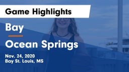 Bay  vs Ocean Springs  Game Highlights - Nov. 24, 2020