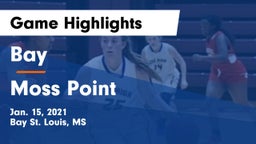 Bay  vs Moss Point  Game Highlights - Jan. 15, 2021