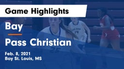 Bay  vs Pass Christian  Game Highlights - Feb. 8, 2021