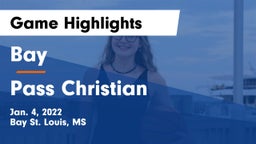 Bay  vs Pass Christian Game Highlights - Jan. 4, 2022