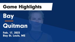 Bay  vs Quitman Game Highlights - Feb. 17, 2023