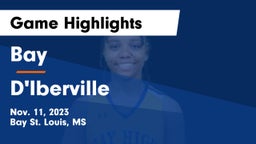 Bay  vs D'Iberville  Game Highlights - Nov. 11, 2023