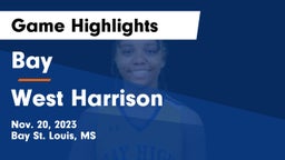 Bay  vs West Harrison  Game Highlights - Nov. 20, 2023